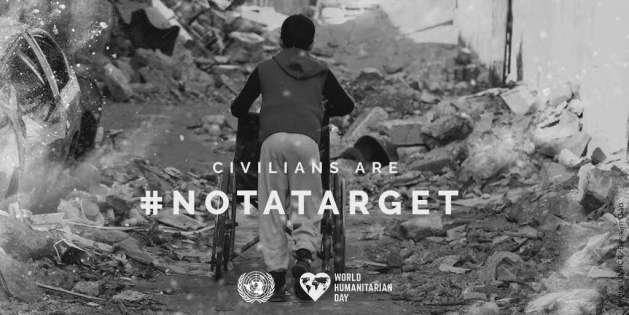 World Humanitarian Day / Civilians are Not a Target