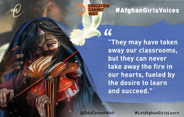 Education Cannot Wait's #AfghanGirlsVoices shines a light on young Afghan girls deprived of their basic right to education and learning. Credit: ECW